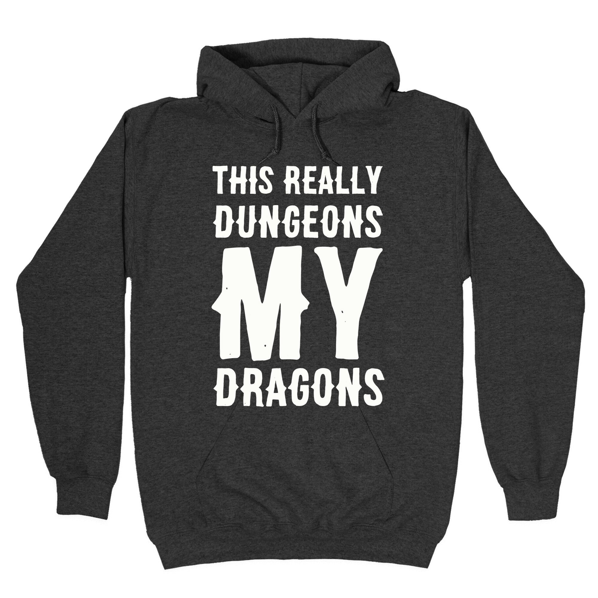 This Really Dungeons My Dragons Hoodie